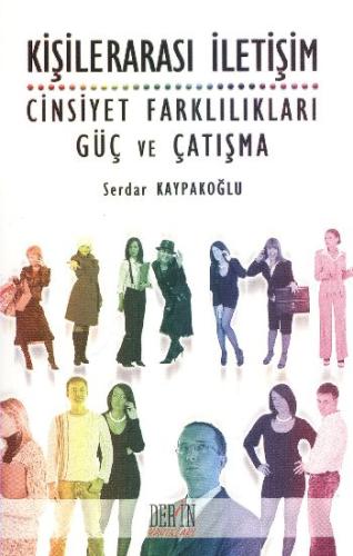 Kişilerarası İletişim Cinsiyet Farklılıkları Güç ve Çatışma Serdar Kay