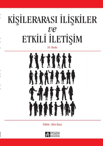 Kişilerarası İlişkiler ve Etkili İletişim Alim Kaya