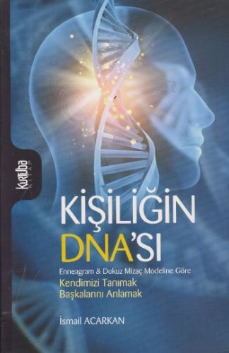 Kişiliğin Dna'sı İsmail Acarkan