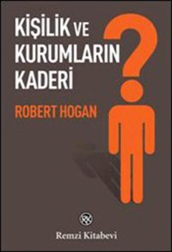 Kişilik ve Kurumların Kaderi Robert Hogan