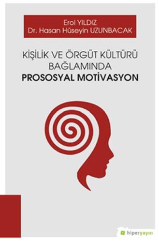 Kişilik ve Örgüt Kültürü Bağlamında Prososyal Motivasyon %15 indirimli