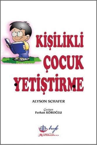 Kişilikli Çocuk Yetiştirme %3 indirimli Alyson Schafer