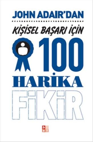 Kişisel Başarı İçin 100 Harika Fikir John Adair