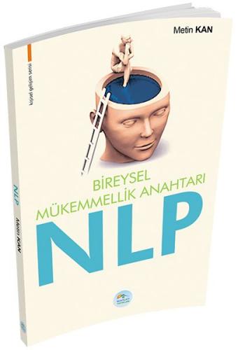 Kişisel Gelişim Serisi - Bireysel Mükemmellik Anahtarı NLP Metin Kan