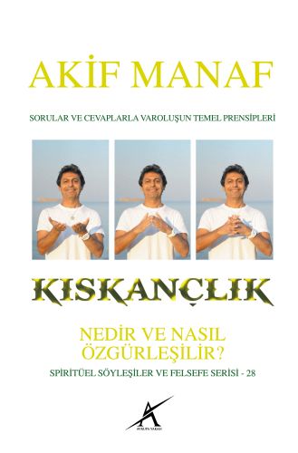 Kıskançlık Nedir ve Nasıl Özgürleşilir? Akif Manaf