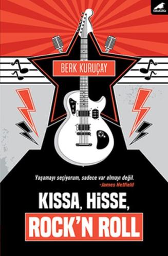 Kıssa, Hisse, Rock'n Roll Berk Kuruçay