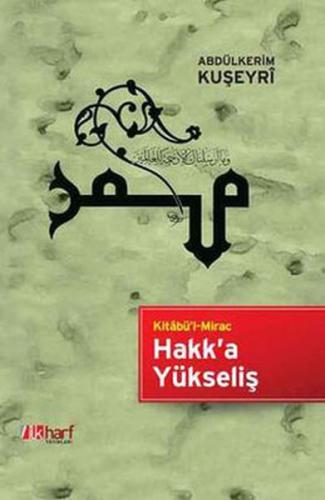 Kitabü'l Mirac Hakk’a Yükseliş %18 indirimli Abdülkerim Kuşeyri