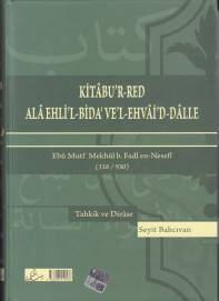 Kitabu'r-Red Ala Ehlil-Bida vel-Ehvaid-Dalle (Arapça) Ebu Muti’ Mekhul