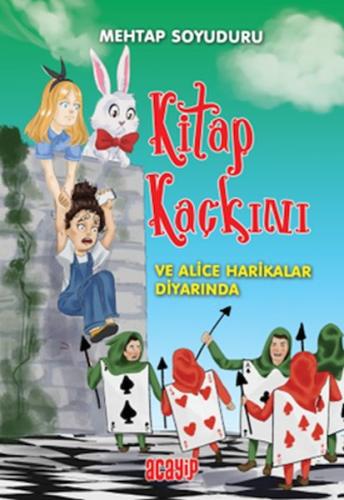 Kitap Kaçkını 2 - Alice Harikalar Diyarında %20 indirimli Mehtap Soyud