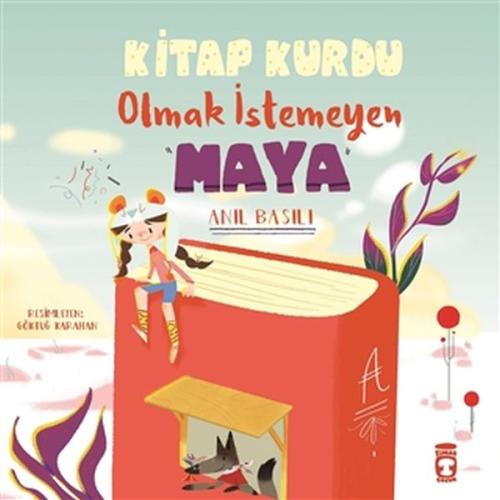 Kitap Kurdu Olmak İstemeyen Maya %15 indirimli Anıl Basılı