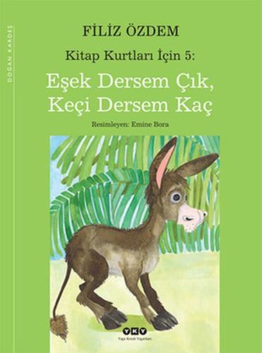 Kitap Kurtları İçin 5: Eşek Dersem Çık, Keçi Dersem Kaç %18 indirimli 