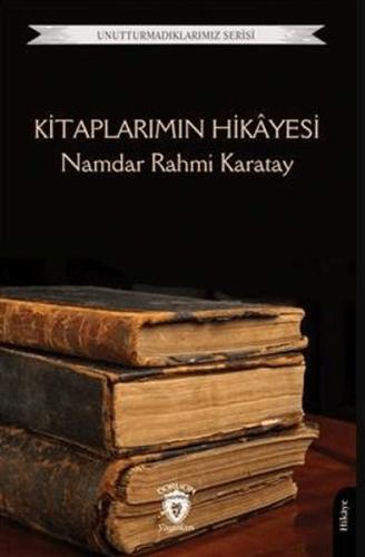 Kitaplarımın Hikayesi - Unutturmadıklarımız %25 indirimli Namdar Rahmi