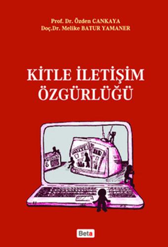 Kitle İletişim Özgürlüğü %3 indirimli Melike Batur Yamaner