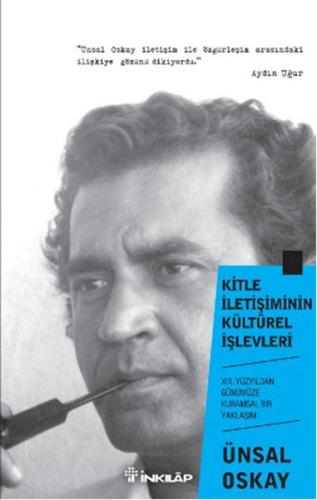 Kitle İletişimin Kültürel İşlevleri %15 indirimli Ünsal Oskay