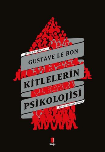 Kitlelerin Psikolojisi %10 indirimli Gustave Le Bon