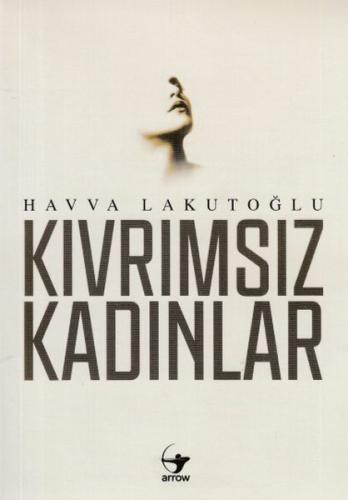 Kıvrımsız Kadınlar %23 indirimli Havva Lakutoğlu