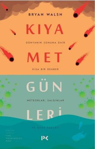 Kıyamet Günleri : Dünyanın Sonuna Dair Kısa Bir Rehber %17 indirimli B