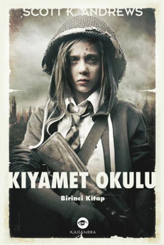 Kıyamet Okulu Birinci Kitap Scott K. Andrews