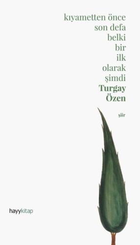 Kıyametten Önce Son Defa Belki Bir İlk Olarak Şimdi (Ciltli) %15 indir