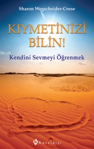 Kıymetinizi Bilin! Kendini Sevmeyi Öğrenmek Sharon Wegscheider Cruse