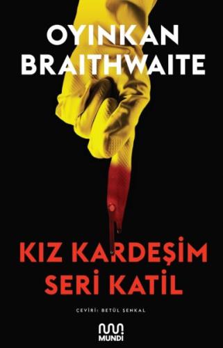 Kız Kardeşim Seri Katil %15 indirimli Oyinkan Braithwaite