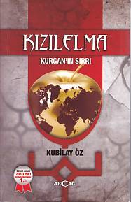 Kızıl Elma - Kurganın Sırrı Kubilay Öz