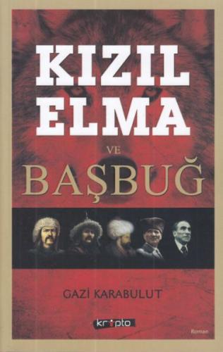 Kızıl Elma ve Başbuğ Gazi Karabulut