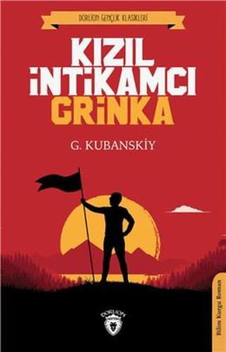 Kızıl İntikamcı Grinka (Dorlion Gençlik Klasikleri) %25 indirimli G. K