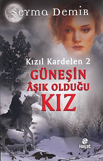 Kızıl Kardelen 2 - Güneşin Aşık Olduğu Kız (Ciltli) %20 indirimli Şeym