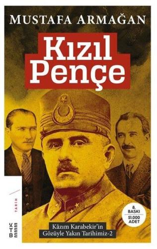 Kızıl Pençe - Kazım Karabekir'in Gözüyle Yakın Tarihimiz 2 %17 indirim