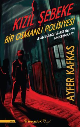 Kızıl Şebeke - Bir Osmanlı Polisiyesi %15 indirimli Ayfer Kafkas