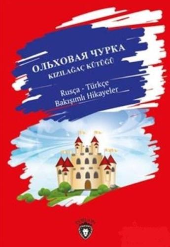 Kızılağaç Kütüğü / Rusça - Türkçe Bakışımlı Hikayeler %25 indirimli Em