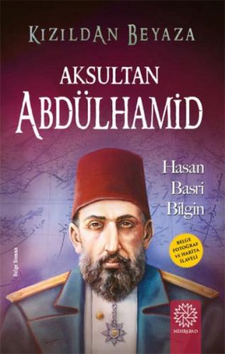 Kızıldan Beyaza Aksultan Abdülhamid %17 indirimli Hasan Basri Bilgin