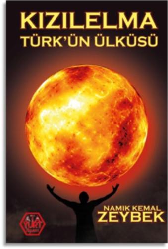 Kızılelma Türkün Ülküsü Namık Kemal Zeybek