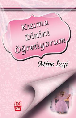 Kızıma Dinini Öğretiyorum Mine İzgi