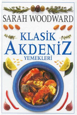 Klasik Akdeniz Yemekleri %10 indirimli Sarah Woodward