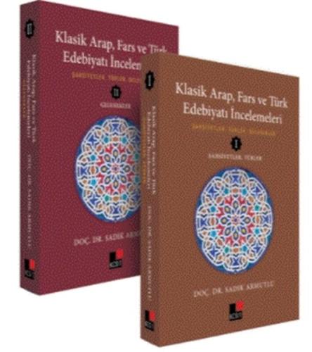 Klasik Arap, Fars ve Türk Edebiyatı İncelemeleri (2 Cilt) %8 indirimli