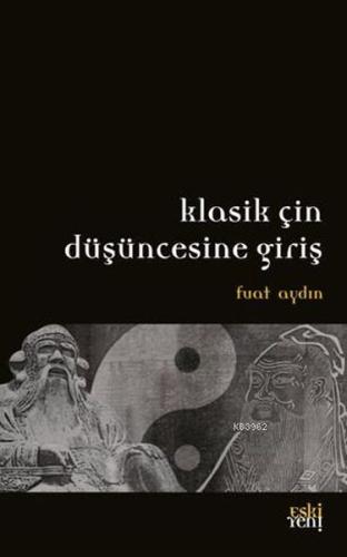 Klasik Çin Düşüncesine Giriş %15 indirimli Fuat Aydın