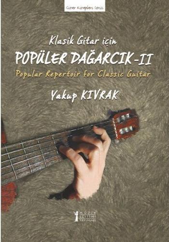 Klasik Gitar İçin Popüler Dağarcık 2 Yakup Kıvrak