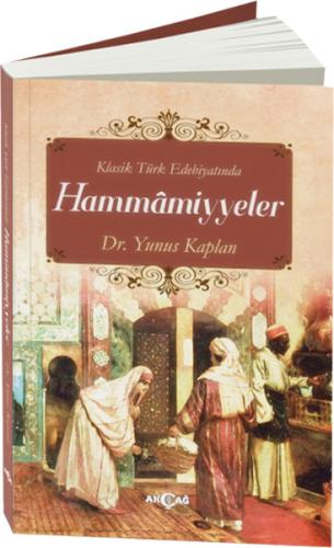 Klasik Türk Edebiyatında Hammamiyyeler %15 indirimli Yunus Kaplan