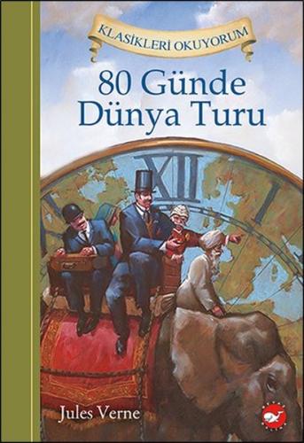 Klasikleri Okuyorum - 80 Günde Dünya Turu %23 indirimli Jules Verne