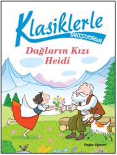 Klasiklerle Tanışıyorum - Dağların Kızı Heidi %10 indirimli Chiara Car