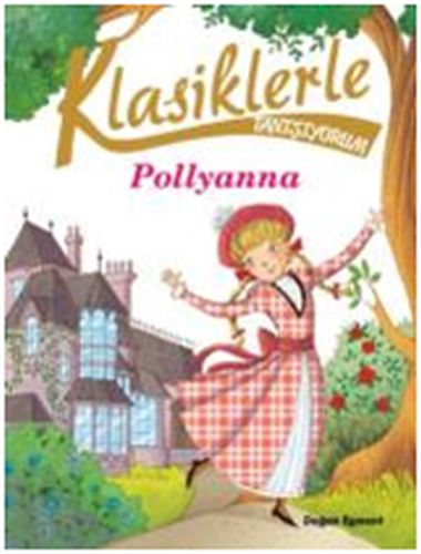 Klasiklerle Tanışıyorum - Pollyanna %10 indirimli Silvia Roncaglia