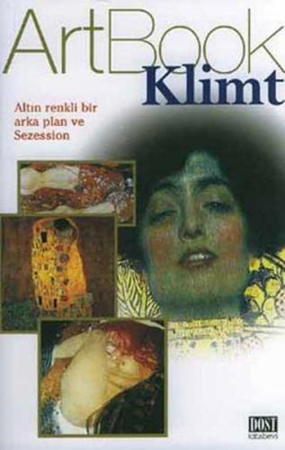 Klimt: Altın Renkli Bir Arka Plan ve Sezession (ArtBook) Tatjana Pauli