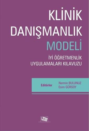 Klinik Danışmanlık Modeli - İyi Öğretmenlik Uygulamaları Kılavuzu Nerm