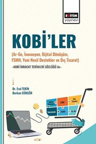 Kobi’ler (Ar-Ge, İnovasyon, Dijital Dönüşüm, Fsmh, Yeni Nesil Destekle