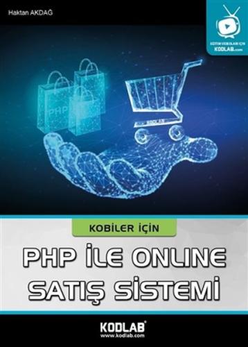 Kobiler İçin PHP ile Online Satış Sistemi %10 indirimli Haktan Akdağ