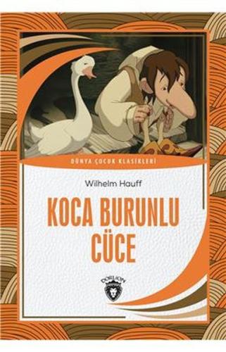 Koca Burunlu Cüce Dünya Çocuk Klasikleri (7-12 Yaş) %25 indirimli Wilh