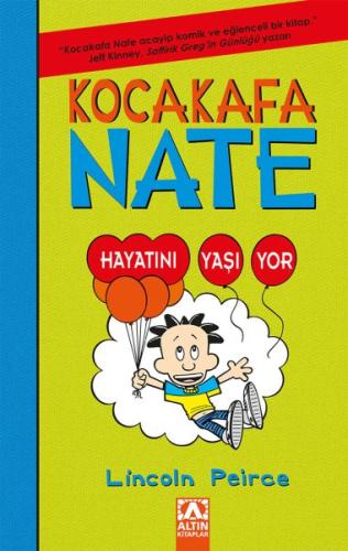 Kocakafa Nate 07 - Hayatını Yaşıyor %10 indirimli Lincoln Peirce