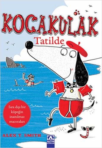 Kocakulak Tatilde Alex T. Smith